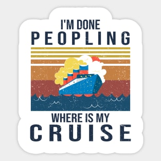 I'm Done Peopling Where Is My Cruise Sticker